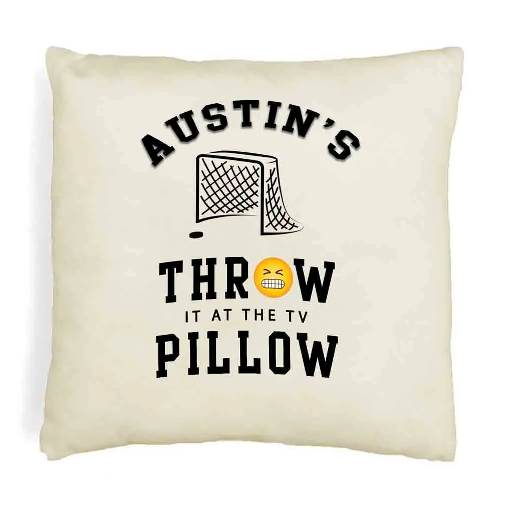 Hockey Fan Personalized Throw it at the TV Pillow Cover